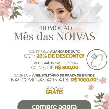 Promo mês das noivas Fábrica das Alianças